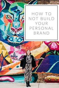 How to not build your personal brand