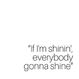 “If I'm shinin', everybody gonna shine” Lizzo