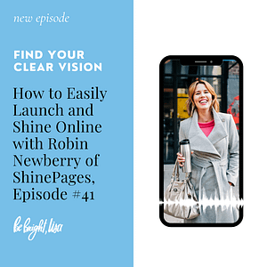 How to Easily Launch and Shine Online with Robin Newberry
