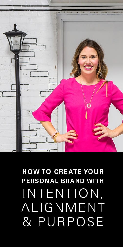 How to create your personal brand with intention, alignment and purpose with tips from life, brand and business coach, Lisa Guillot