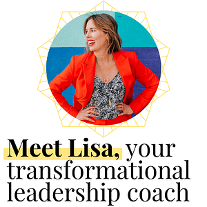 Lisa Guillot, transformational leadership coach for ambitious women