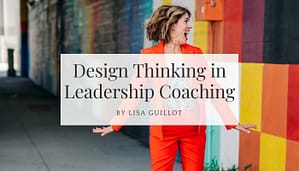 Design thinking in leadership coaching