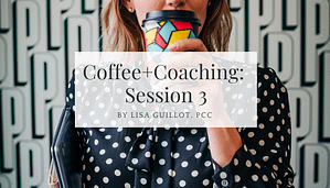 Coffee + Mindset Coaching session