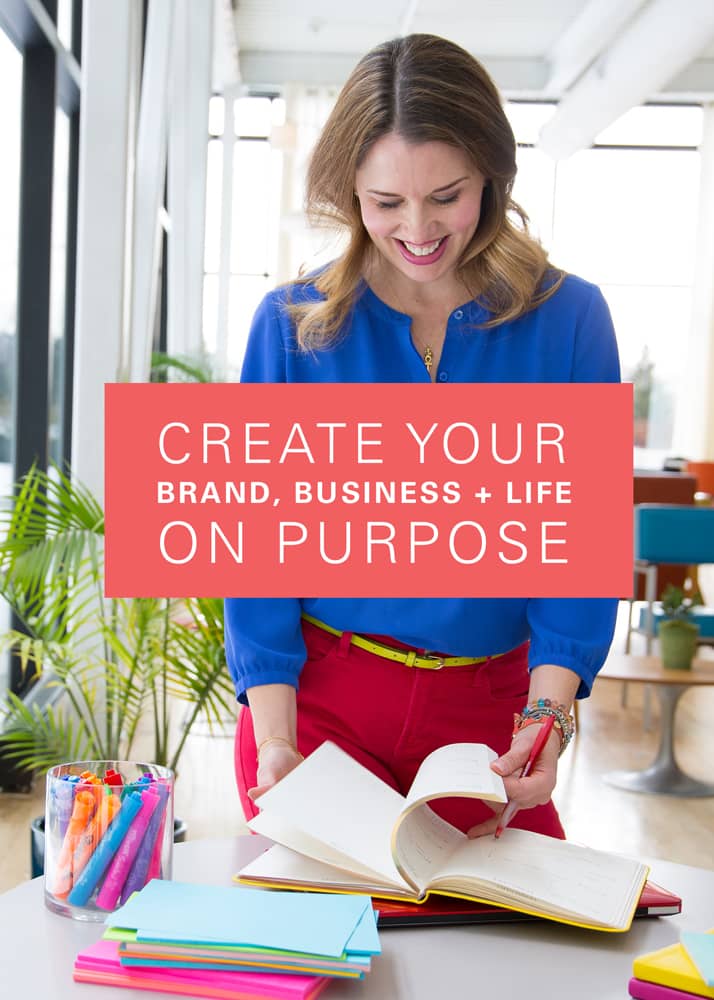 Create your brand, business and life on purpose